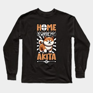 Home is with my Akita Long Sleeve T-Shirt